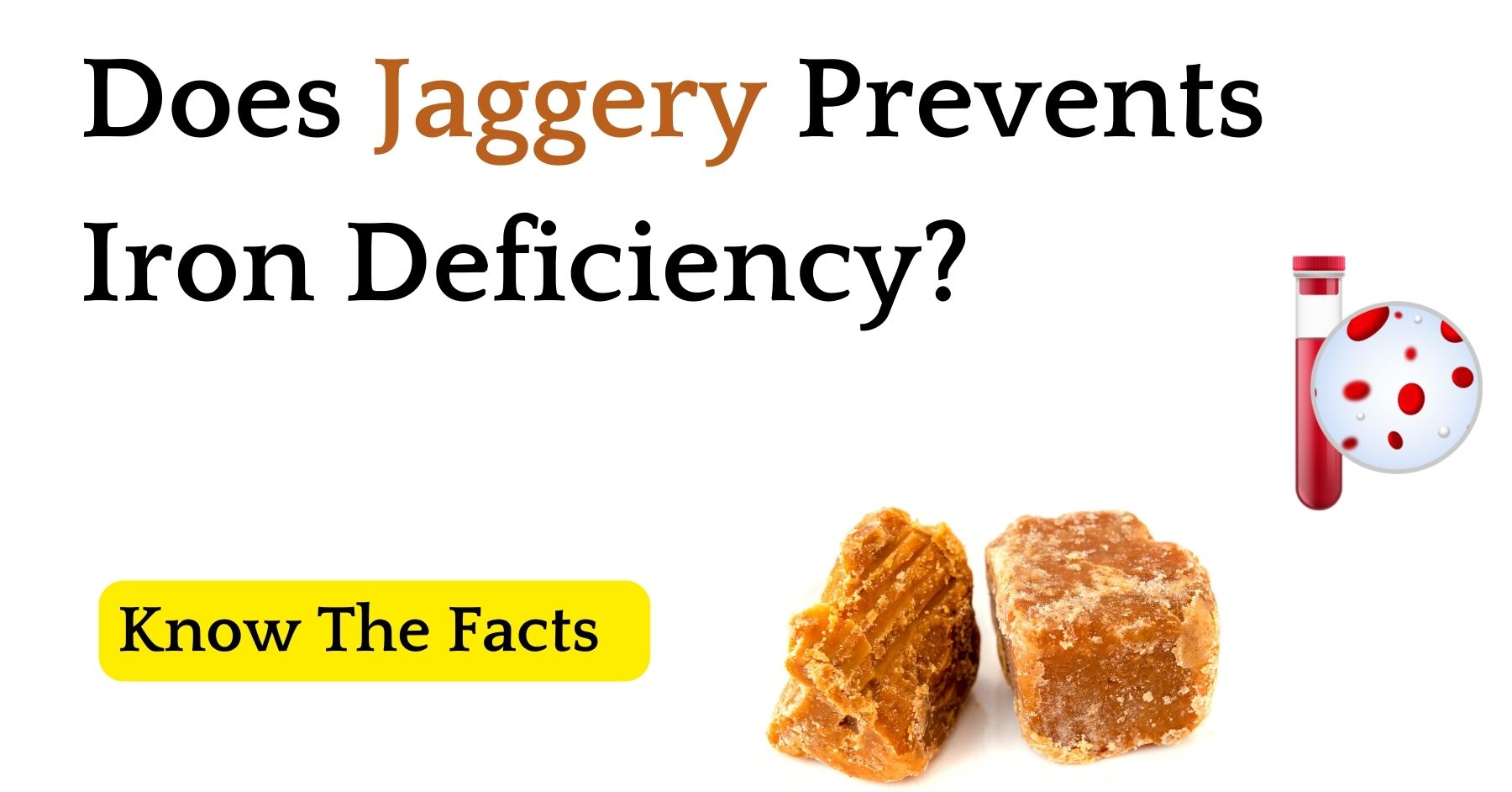 Does Jaggery Prevents Iron Deficiency