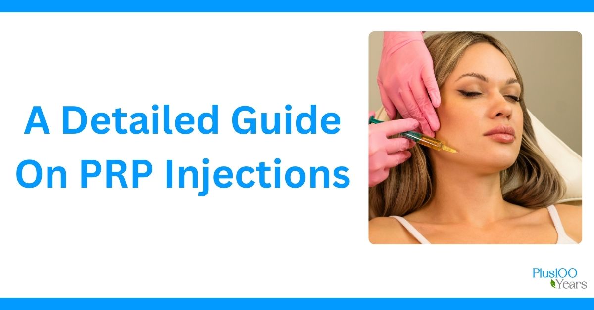 A Detailed Guide On PRP Injections