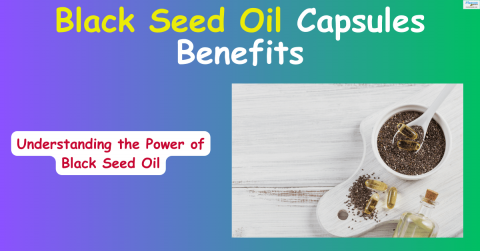 Black seed oil Capsules benefits